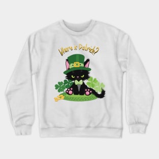 Where is Patrick? St.Patrick´s Day cat Crewneck Sweatshirt